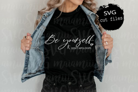 Be Yourself Don’t Apologize SVG Review: A Bold Statement for Real Projects