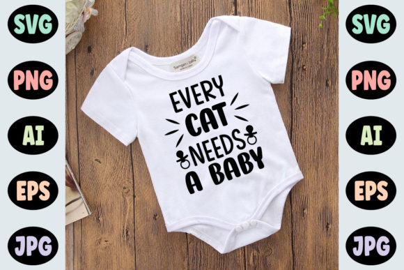 Every Cat Needs a Baby - Baby Svg Design Review