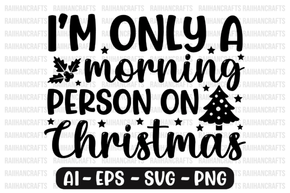 I'm Only a Morning Person on Christmas