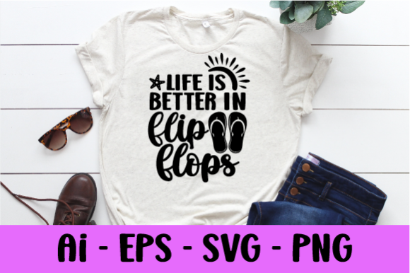 Life is Better in Flip Flops T-shirt SVG Review