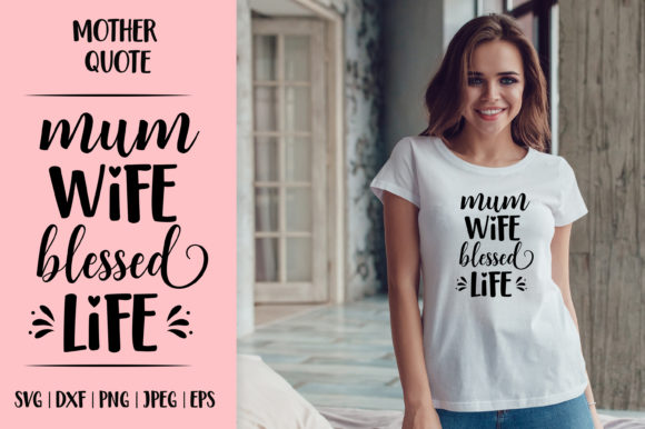 Mum Wife Blessed Life. Mother’s Day