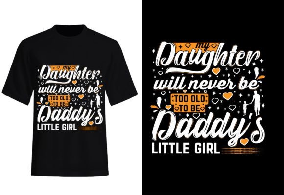 MY DAUGHTER WILL NEVER T-shirt Design
