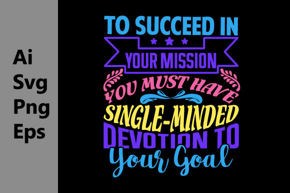 To Succeed in Your Mission Inspire Quote